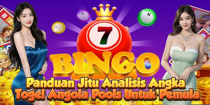 Panduan Jitu Analisis Angka Togel Angola Pools Untuk Pemula